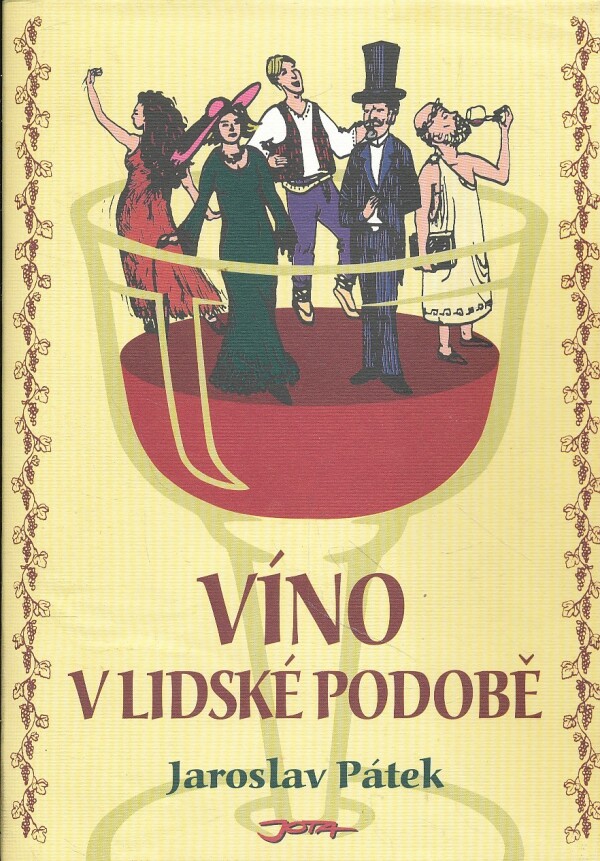 Jaroslav Pátek: VÍNO V LIDSKÉ PODOBĚ
