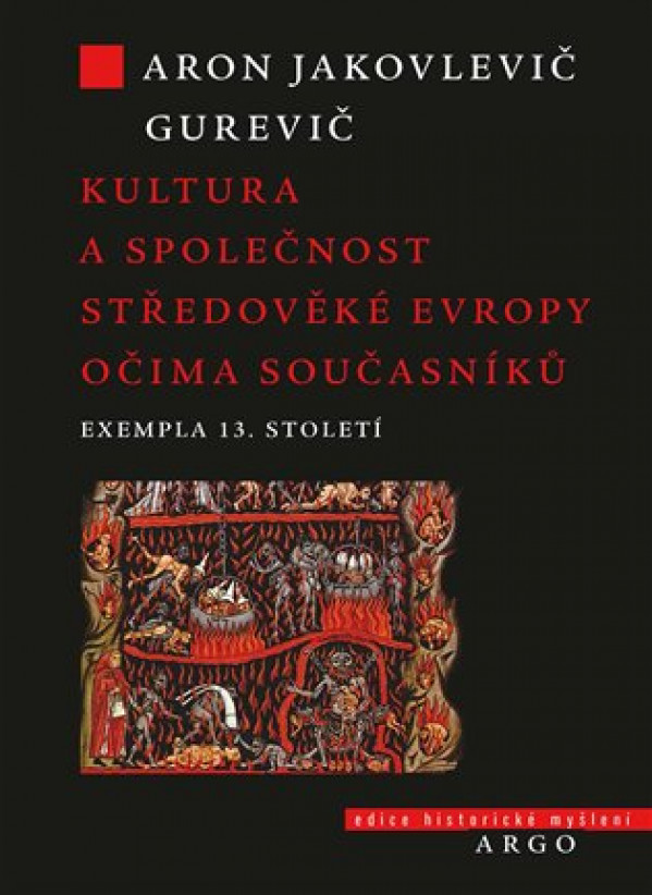 Aron Jakovlevič Gurevič: KULTURA A SPOLEČNOST STŘEDOVĚKÉ EVROPY OČIMA SOUČASNÍKŮ