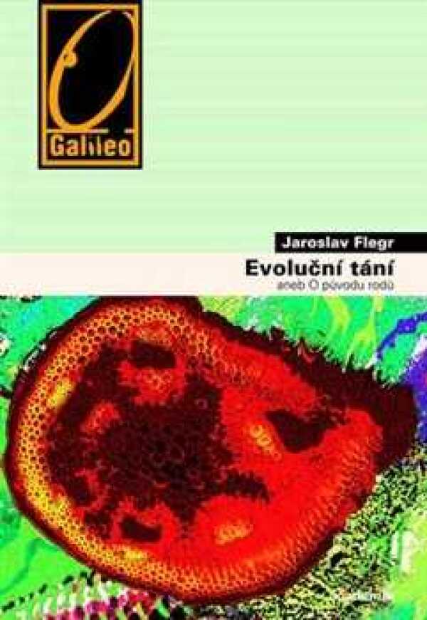 Jaroslav Flegr: EVOLUČNÍ TÁNÍ ANEB O PŮVODU RODŮ