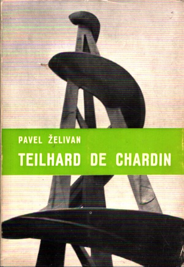 Pavel Želivan: TEILHARD DE CHARDIN