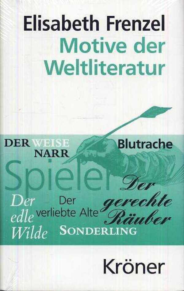 Elisabeth Frenzel: MOTIVE DER WELTLITERATUR