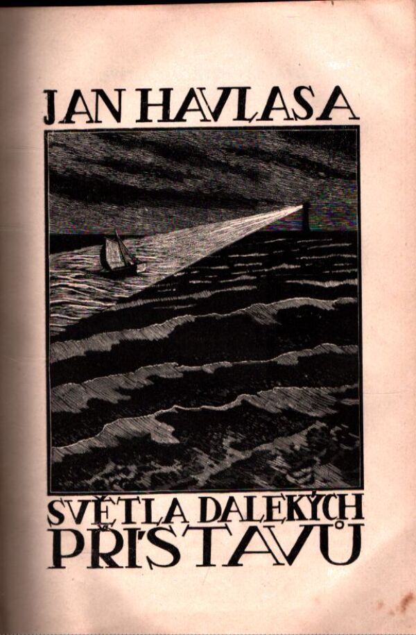 Jan Havlasa: SVĚTLA DALEKÝCH PŘÍSTAVŮ