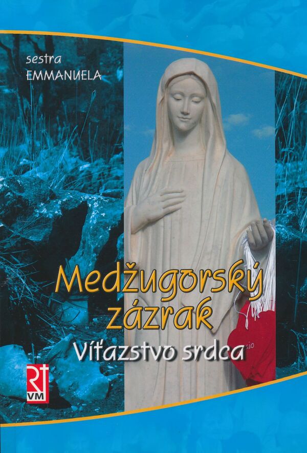 sestra Emmanuela: Medžugorský zázrak