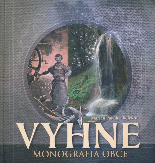 Marian Pavúk a kol.: VYHNE - MONOGRAFIA OBCE