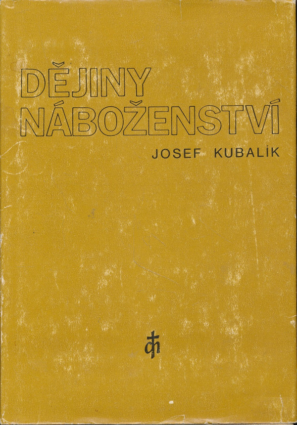 Josef Kunalík: DĚJINY NÁBOŽENSTVÍ