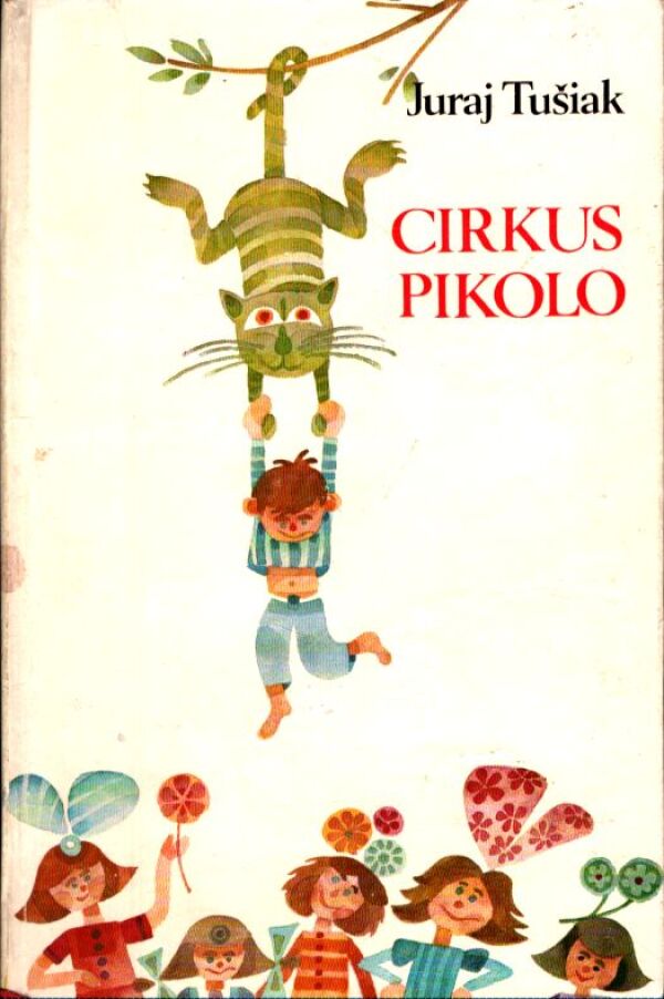 Juraj Tušiak: CIRKUS PIKOLO