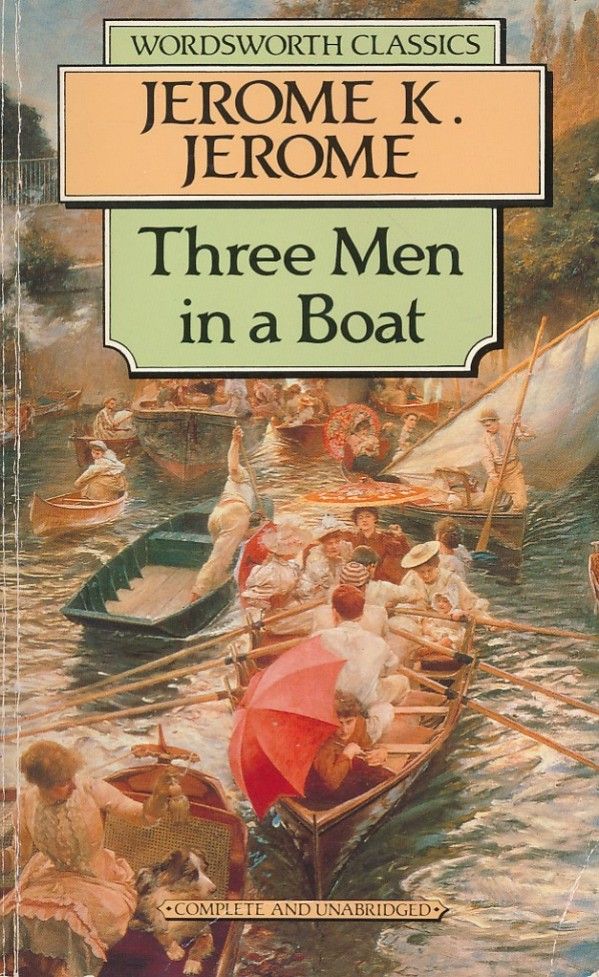 K. Jerome Jerome: THREE MEN IN A BOAT