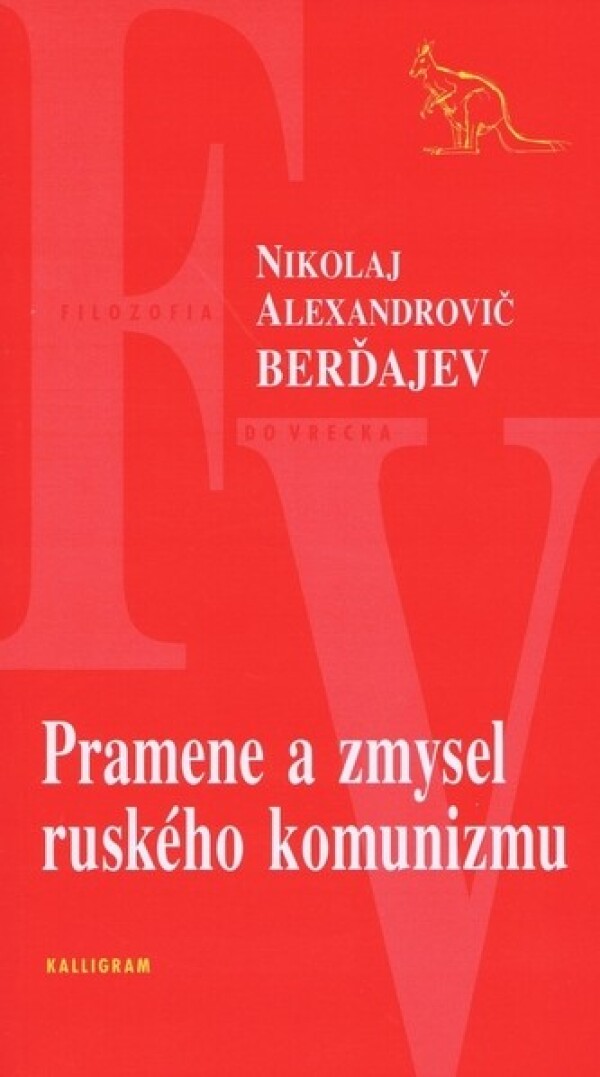 N.A. Berďajev: PRAMENE A ZMYSEL RUSKÉHO KOMUNIZMU