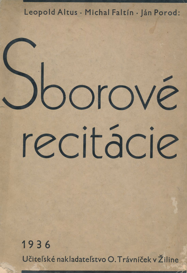 Leopold Altus, Michal Faltín, Ján Porod: Sborové recitácie