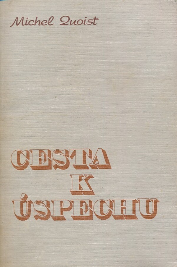 Michel Quoist: CESTA K ÚSPECHU