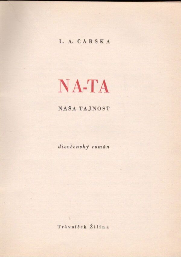 L. A. Čarská: NA-TA. NAŠA TAJNOSŤ