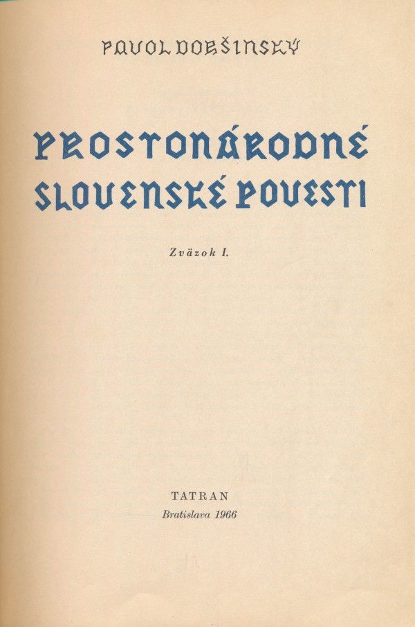 Pavol Dobšinský: PROSTONÁRODNÉ SLOVENSKÉ POVESTI 1