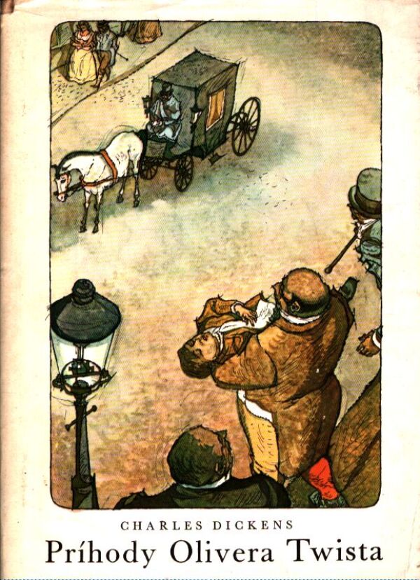 Charles Dickens: PRÍHODY OLIVERA TWISTA