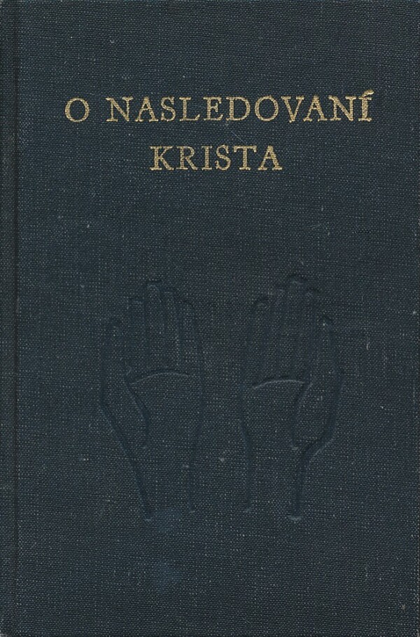Tomáš Hemerken Kempenský: ŠTYRI KNIHY O NASLEDOVANÍ KRISTA