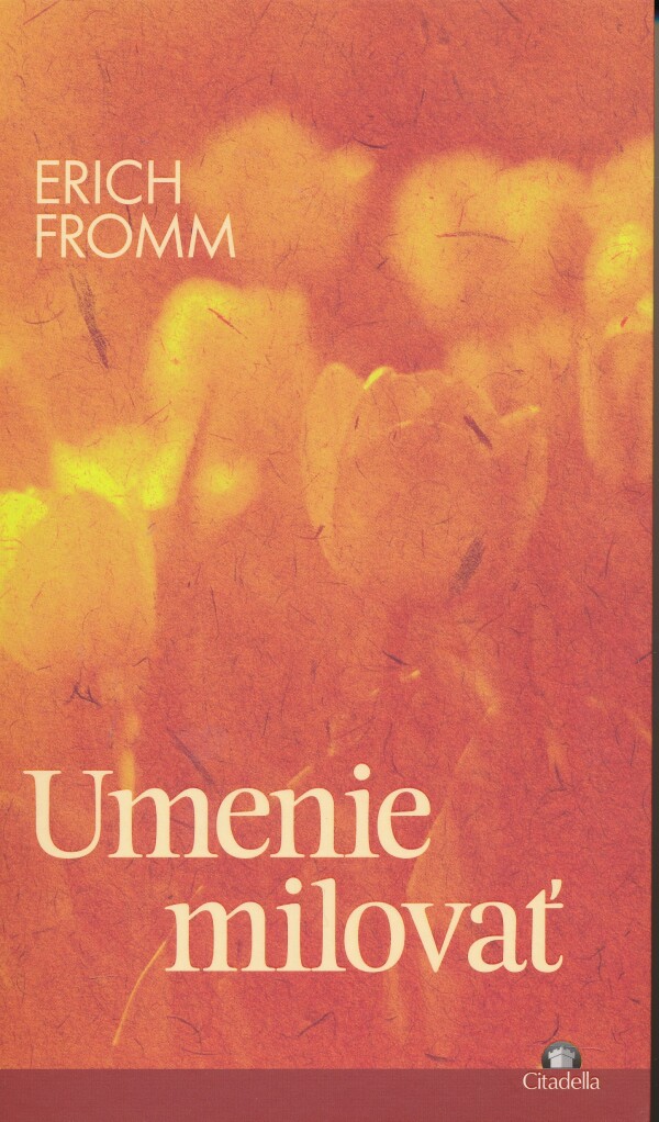 Erich Fromm: UMENIE MILOVAŤ