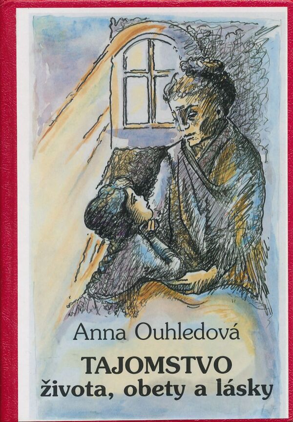 Anna Ouhledová: Tajomstvo života, obety a lásky