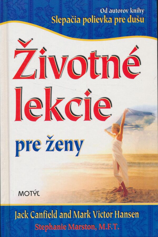 Jack Canfield, Mark Victor Hansen: Životné lekcie pre ženy