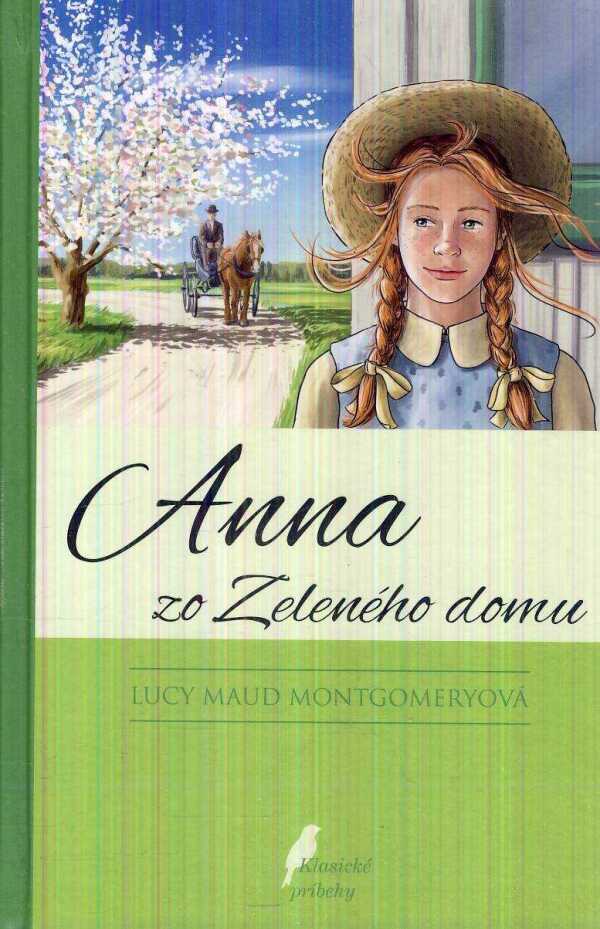 Lucy Maud Montgomeryová: ANNA ZO ZELENÉHO DOMU