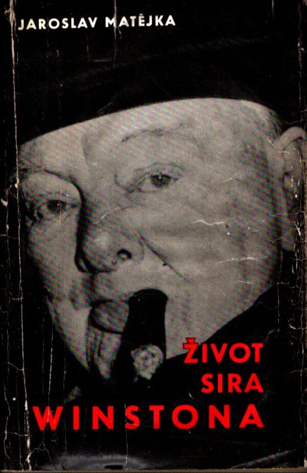 Jaroslav Matějka: ŽIVOT SIRA WINSTONA