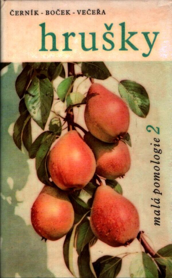Černík, Boček, Večeřa: MALÁ POMOLOGIE 2 - HRUŠKY