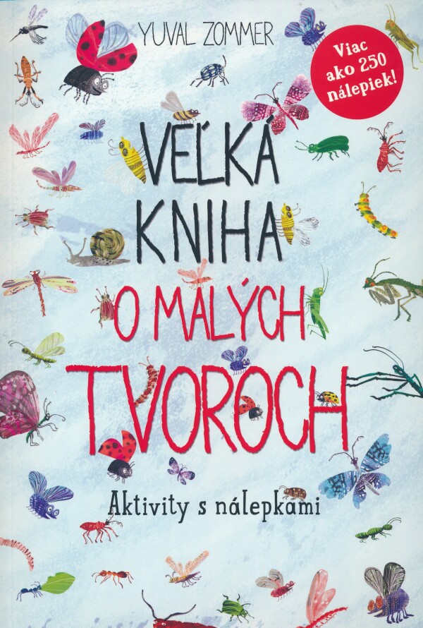 Yuval Zommer: VEĽKÁ KNIHA O MALÝCH TVOROCH - AKTIVITY S NÁLEPKAMI