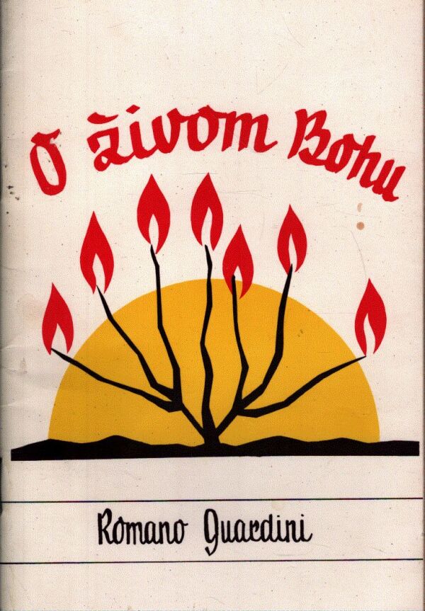 Romano Guardini: O ŽIVOM BOHU