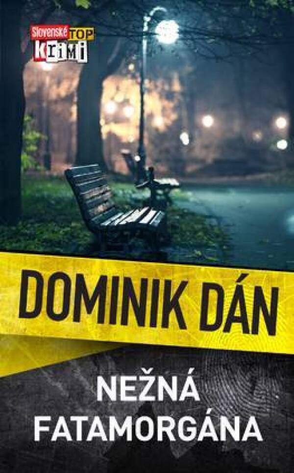 Dominik Dán: NEŽNÁ FATAMORGÁNA