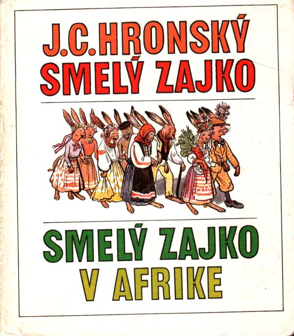 J. C. Hronský: SMELÝ ZAJKO V AFRIKE
