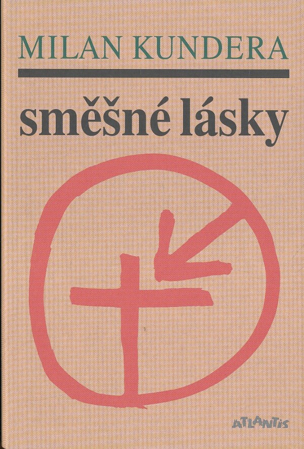 Milan Kundera: SMĚŠNÉ LÁSKY