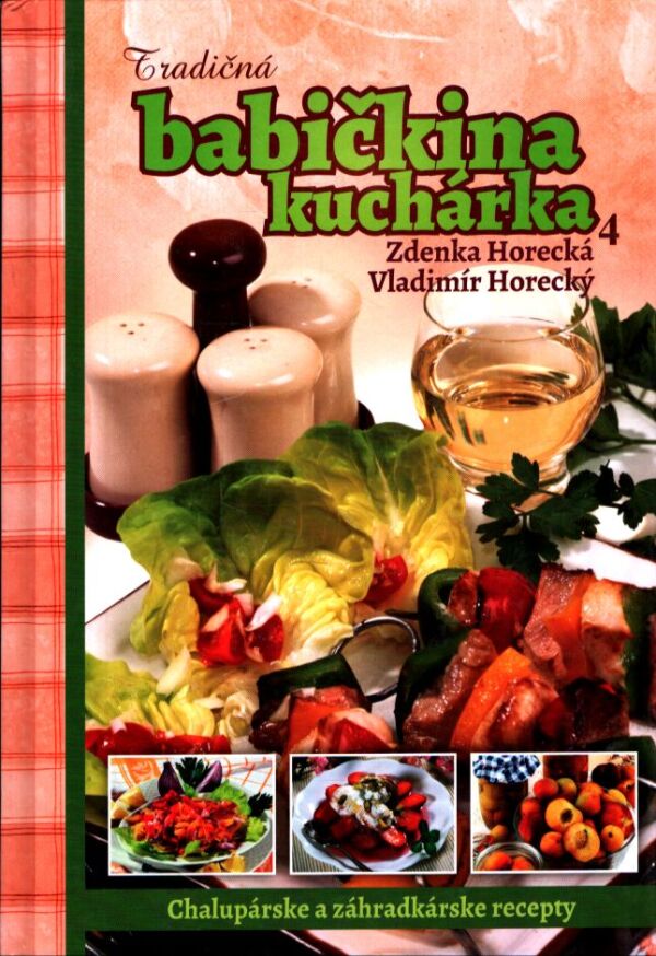 Zdenka Horecká, Vladimír Horecký: TRADIČNÁ BABIČKINA KUCHÁRKA 4