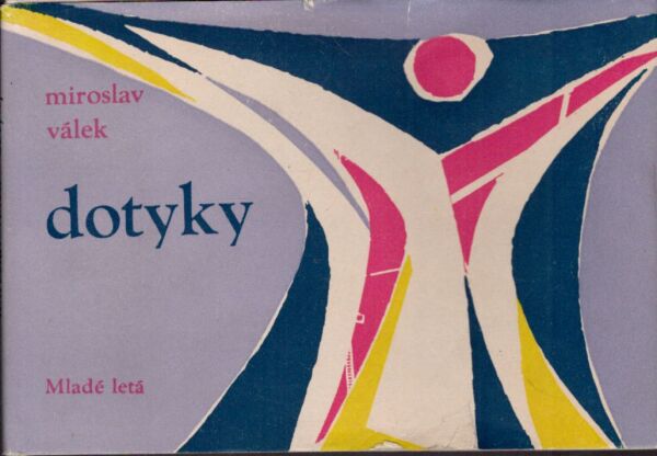 Miroslav Válek: DOTYKY