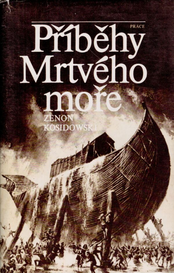 Zenon Kosidowski: PŘÍBĚHY MRTVÉHO MOŘE