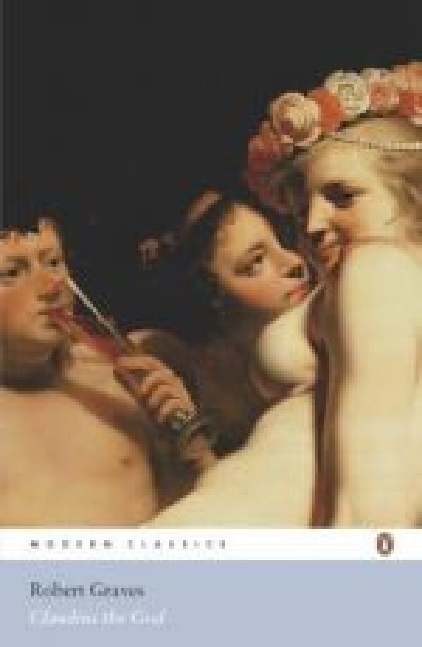 Robert Graves: CLAUDIUS THE GOD