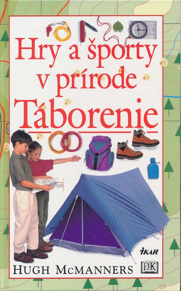 Hugh McManners: Hry a športy v prírode - táborenie