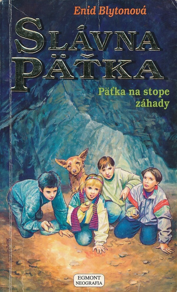 Enid Blytonová: SLÁVNA PÄŤKA 15 - PÄŤKA NA STOPE ZÁHADY