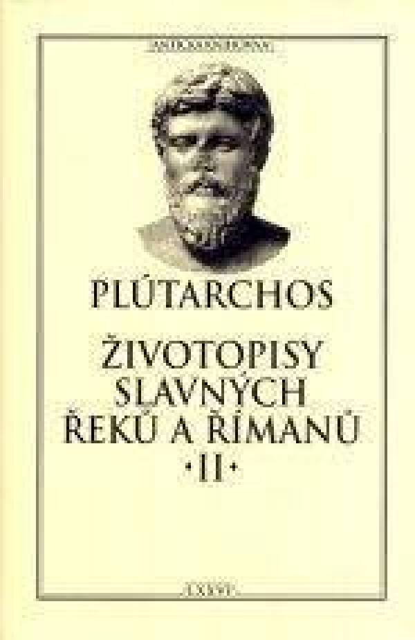 Plútarchos: ŽIVOTOPISY SLAVNÝCH ŘEKŮ A ŘÍMANŮ II.