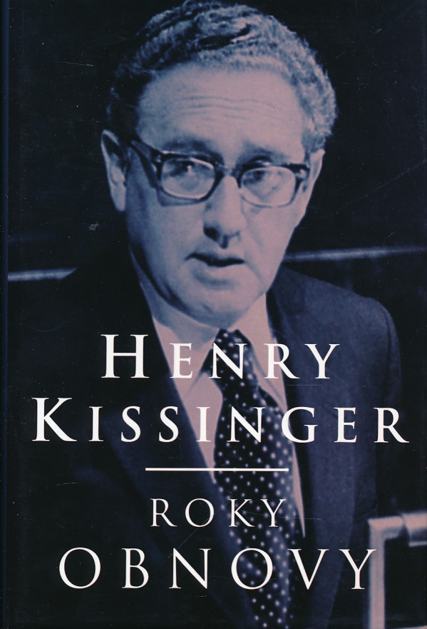 Henry Kissinger: ROKY OBNOVY