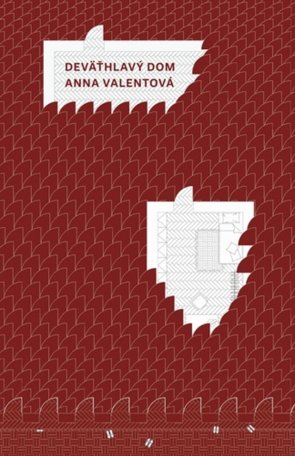 Anna Valentová: DEVÄŤHLAVÝ DOM