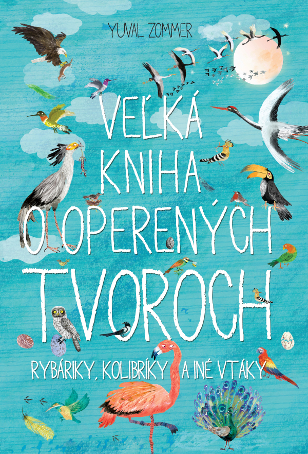 Yuval Zommer: VEĽKÁ KNIHA O OPERENÝCH TVOROCH