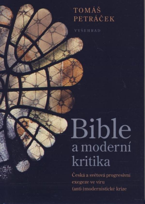 Tomáš Petráček: BIBLE A MODERNÍ KRITIKA