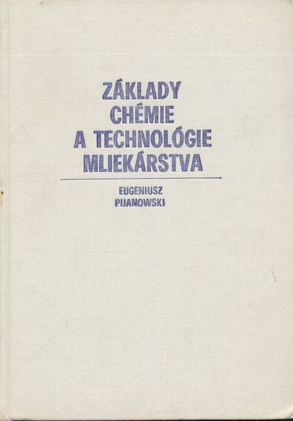 Eugeniusz Pijanowski: Základy chémie a technológie mliekárstva 1+2