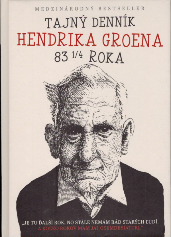 Hendrik Groen: TAJNÝ DENNÍK HENDRIKA GROENA, 83 1/4 ROKA