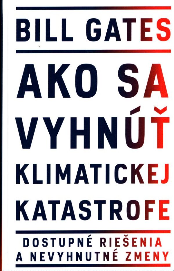 Bill Gates: AKO SA VYHNÚŤ KLIMATICKEJ KATASTROFE