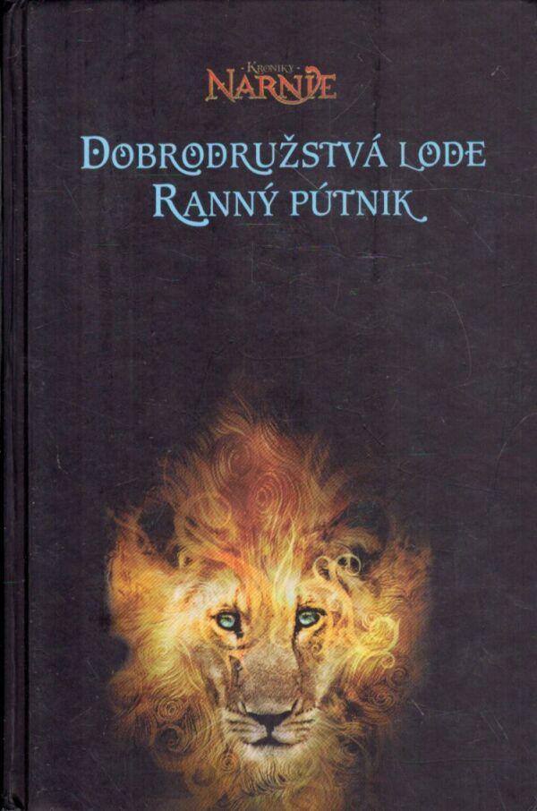 C. S. Lewis: DOBRODRUŽSTVÁ LODE RANNÝ PÚTNIK - KRONIKY NARNIE