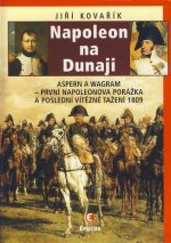 Jiří Kovařík: NAPOLEON NA DUNAJI