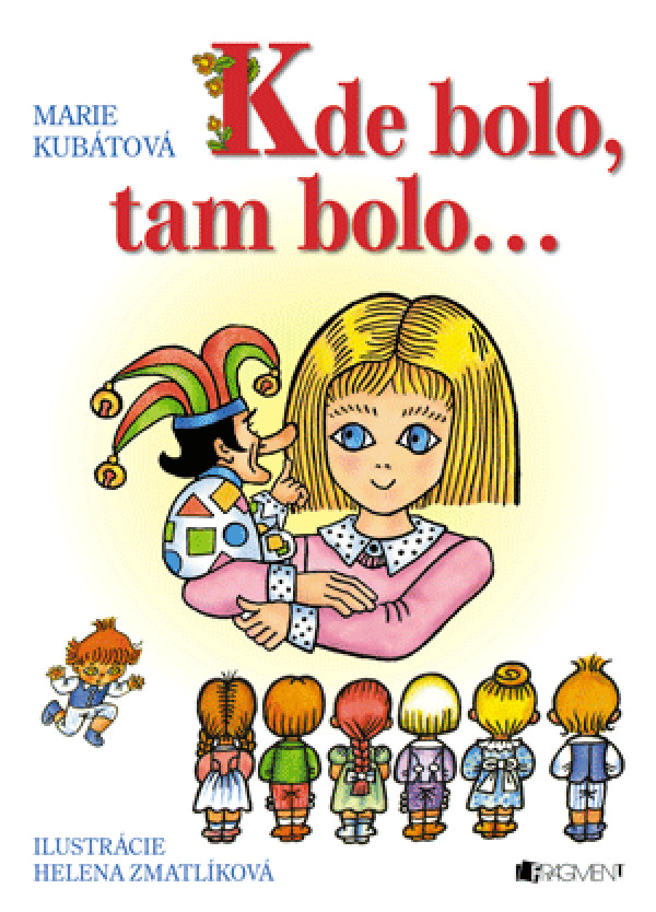 Marie Kubátová: KDE BOLO, TAM BOLO...