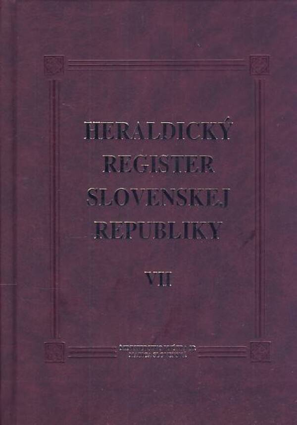 Peter Kartous, Ladislav Vrteľ: HERALDICKÝ REGISTER SLOVENSKEJ REPUBLIKY VII.