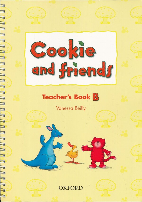 Vanessa Reilly: COOKIE AND FRIENDS B - TEACHERS BOOK (KNIHA PRE UČITEĽA)