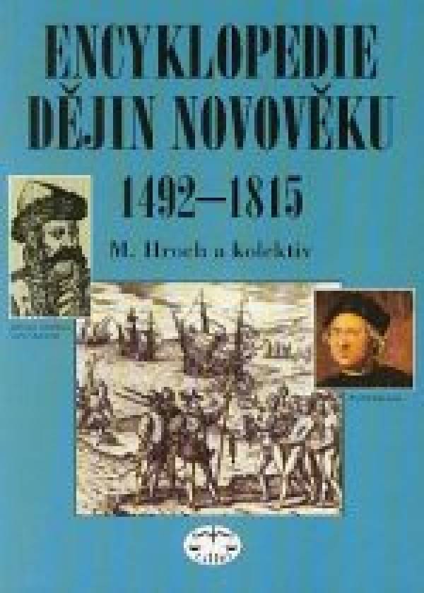 Miroslav Hroch: ENCYKLOPEDIE DĚJIN NOVOVĚKU 1492-1815