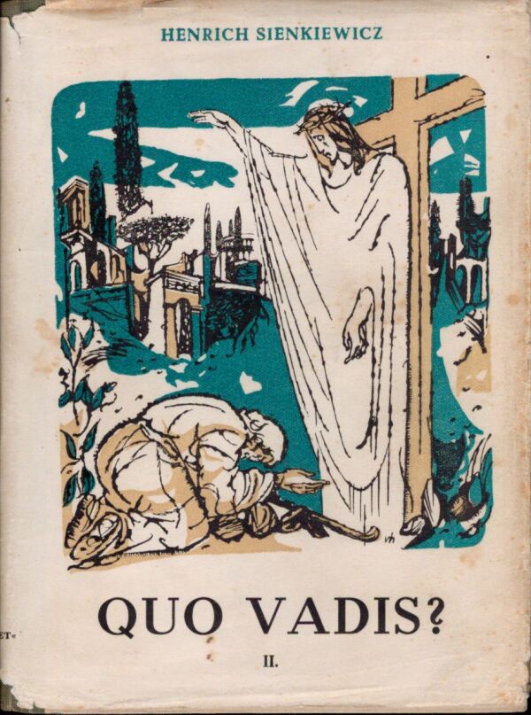Henrich Sienkiewicz: QUO VADIS? II.